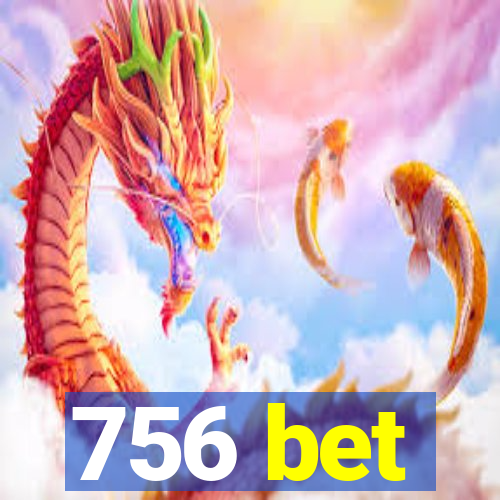 756 bet